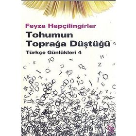 Tohumun Toprağa Düştüğü Türkçe Günlükleri 4 Feyza Hepçilingirler