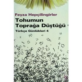 Tohumun Toprağa Düştüğü Türkçe Günlükleri 4 Feyza Hepçilingirler