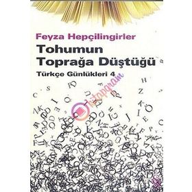 Tohumun Toprağa Düştüğü Türkçe Günlükleri 4 Feyza Hepçilingirler