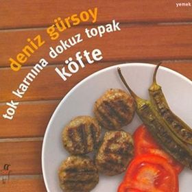 TOK KARNINA DOKUZ TOPAK KÖFTE - DENIZ GÜRSOY