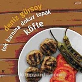 TOK KARNINA DOKUZ TOPAK KÖFTE - DENIZ GÜRSOY