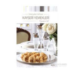Tokanadan Sofraya Kayseri Yemekleri - Hayrünnisa Gül