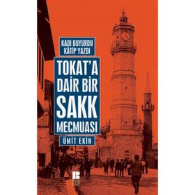 TOKAT'A DAIR BIR SAKK MECMUASI - ÜMİT EKIN