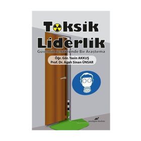 Toksik Liderlik - Yasin Akkuş