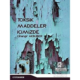 Toksik Maddeler İçimizde - Cihangir Akbüber