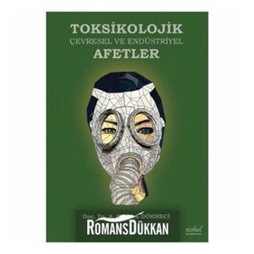 Toksikolojik Çevresel ve Endüstriyel Afetler - A. Handan Dökmeci