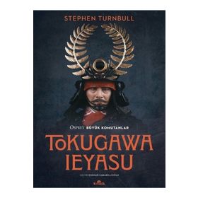Tokugawa Ieyasu - Osprey Büyük Komutanlar