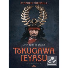 Tokugawa Ieyasu - Osprey Büyük Komutanlar