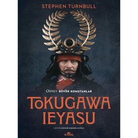 Tokugawa Ieyasu - Osprey Büyük Komutanlar