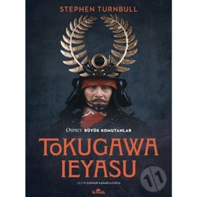 Tokugawa Ieyasu - Stephen Turnbull