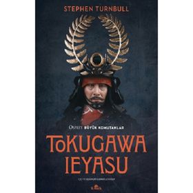 Tokugawa Ieyasu - Stephen Turnbull