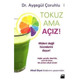 Tokuz Ama Açız! - Dr. Ayşegül Çoruhlu