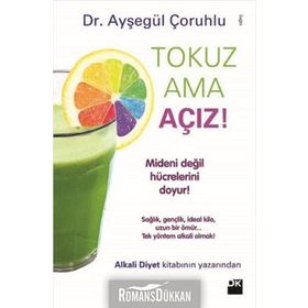 Tokuz Ama Açız! - Dr. Ayşegül Çoruhlu