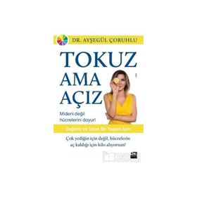 Tokuz Ama Açız! - Dr. Ayşegül Çoruhlu