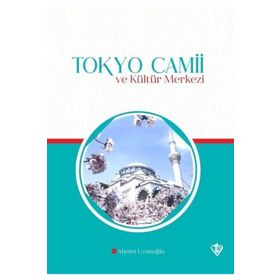 Tokyo Camii ve Kültür Merkezi - Diyanet Vakfı Yayınları