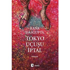 Tokyo Uçuşu İptal - Rana Dasgupta