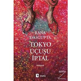 Tokyo Uçuşu İptal - Rana Dasgupta