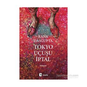 Tokyo Uçuşu İptal - Rana Dasgupta