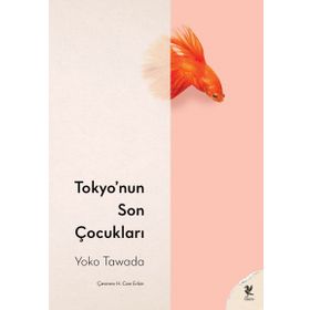 Tokyo’nun Son Çocukları - Yoko Tawada