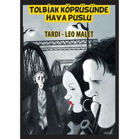 TOLBIAK KÖPRÜSÜNDE HAVA PUSLU - JACQUES TARDI;LEO MALET