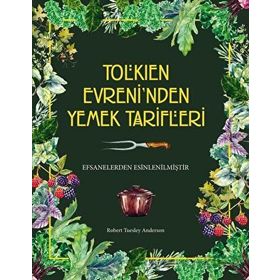 Tolkien Evreninden Yemek Tarifleri Robert Tuesley Anderson Martı Yayınları