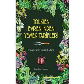 Tolkien Evreninden Yemek Tarifleri Robert Tuesley Anderson Martı Yayınları