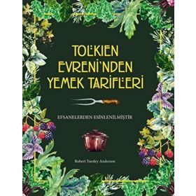 Tolkien Evreninden Yemek Tarifleri Robert Tuesley Anderson Martı Yayınları