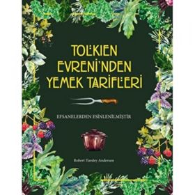 Tolkien Evreninden Yemek Tarifleri Robert Tuesley Anderson Martı Yayınları