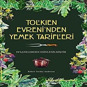 Tolkien Evreninden Yemek Tarifleri Robert Tuesley Anderson Martı Yayınları