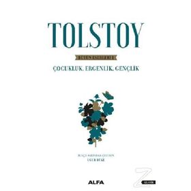 Tolstoy-Bütün Eserleri 1 - Çocukluk Ergenlik - Lev Nikolayeviç Tolstoy