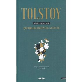Tolstoy-Bütün Eserleri 1 - Çocukluk Ergenlik - Lev Nikolayeviç Tolstoy