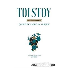 Tolstoy-Bütün Eserleri 1 - Çocukluk Ergenlik - Lev Nikolayeviç Tolstoy