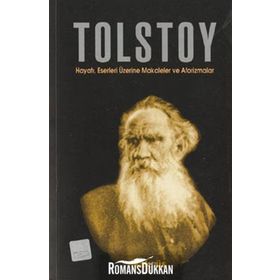 TOLSTOY HAYATI, ESERLERI ÜZERİNE MAKALELER VE AFORIZMALAR - ORHAN DÜZ