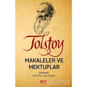 Tolstoy - Makaleler ve Mektuplar - Lev Nikolayeviç Tolstoy