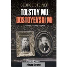 Tolstoy mu Dostoyevski mi - George Steiner