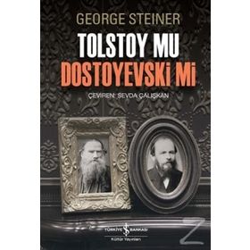 Tolstoy mu Dostoyevski mi - George Steiner