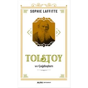 Tolstoy ve Çağdaşları - Sophie Laffitte