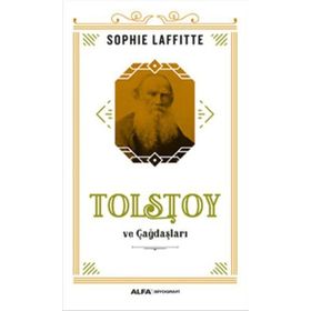Tolstoy ve Çağdaşları - Sophie Laffitte