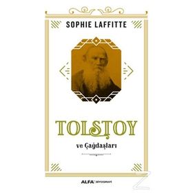 Tolstoy ve Çağdaşları - Sophie Laffitte