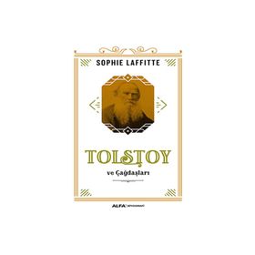 Tolstoy ve Çağdaşları - Sophie Laffitte