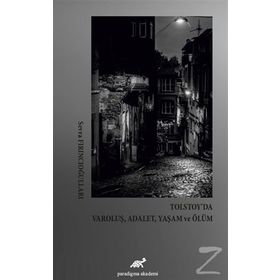 Tolstoy’da Varoluş, Adalet, Yaşam ve Ölüm - Sevra Fırıncıoğulları