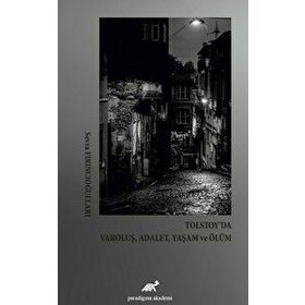 Tolstoy’da Varoluş, Adalet, Yaşam ve Ölüm - Sevra Fırıncıoğulları