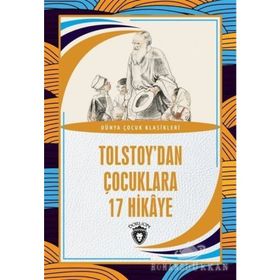 Tolstoy'dan Çocuklara 17 Hikaye - Dünya Çocuk Klasikleri - Lev Nikolayeviç Tolstoy