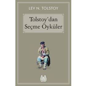 Tolstoy’dan Seçme Öyküler - lev nikolayevich tolstoy
