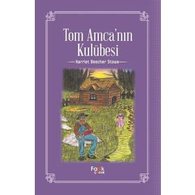 TOM AMCA´NIN KULÜBESİ - H.B. STOWE