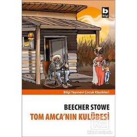 TOM AMCA´NIN KULÜBESİ - HAAIET BEECHER STOWE