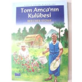TOM AMCA´NIN KULÜBESİ - HAAIET BEECHER STOWE