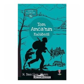 TOM AMCA´NIN KULÜBESİ - HAAIET BEECHER STOWE