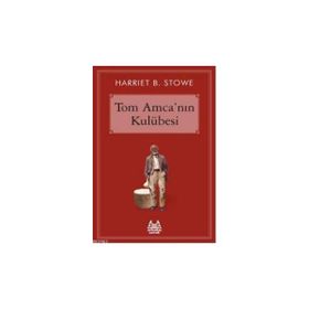 TOM AMCANIN KULUBESI - HARRIET B. STAWE
