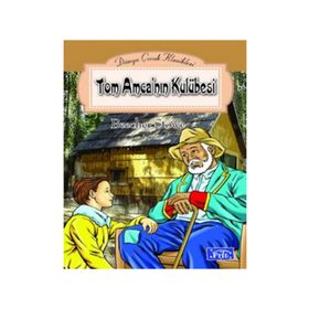 Tom Amcanın Kulübesi - Harriet Beecher Stowe